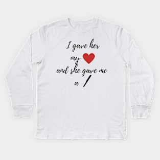 I Gave Her My Heart Kids Long Sleeve T-Shirt